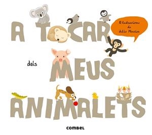 A TOCAR DELS MEUS ANIMALETS | 9788498258400 | KRASINSKI,GÉRALDINE | Libreria Geli - Librería Online de Girona - Comprar libros en catalán y castellano