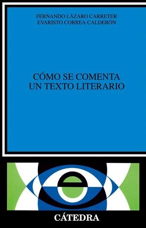 COMO SE COMENTA UN TEXTO LITERARIO | 9788437600246 | LAZARO CARRETER,FERNANDO | Libreria Geli - Librería Online de Girona - Comprar libros en catalán y castellano