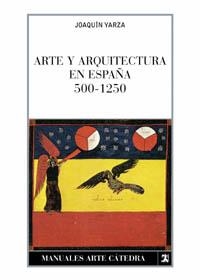 ARTE Y ARQUITECTURA EN ESPAÑA 500/1250(RUSTICA) | 9788437602004 | YARZA,JOAQUIN | Libreria Geli - Librería Online de Girona - Comprar libros en catalán y castellano