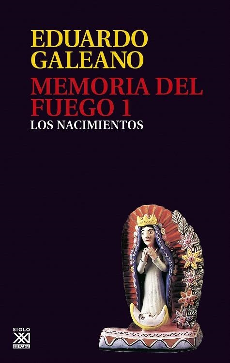MEMORIA DEL FUEGO-1.LOS NACIMIENTOS | 9788432304408 | GALEANO,EDUARDO | Libreria Geli - Librería Online de Girona - Comprar libros en catalán y castellano