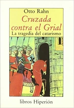 CRUZADA CONTRA EL GRIAL.LA TRAGEDIA DEL CATARISMO | 9788475170794 | RAHN,OTTO | Llibreria Geli - Llibreria Online de Girona - Comprar llibres en català i castellà