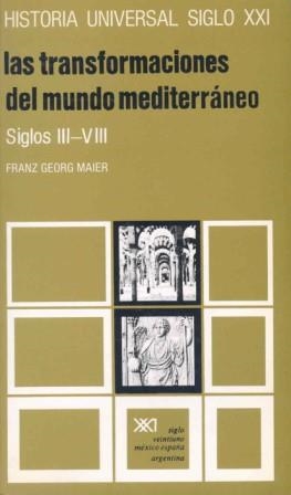 LAS TRANSFORMACIONES DEL MUNDO MEDITERRANEO ... | 9788432300677 | GEORG MAIER,FRANZ | Llibreria Geli - Llibreria Online de Girona - Comprar llibres en català i castellà