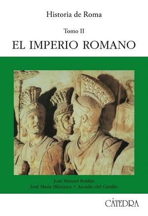 HISTORIA DE ROMA-2.EL IMPERIO ROMANO | 9788437608440 | ROLDAN-BLAZQUEZ-DEL CASTILLO | Llibreria Geli - Llibreria Online de Girona - Comprar llibres en català i castellà