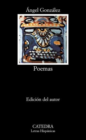 POEMAS(ANGEL GONZALEZ) | 9788437602363 | GONZALEZ,ANGEL | Llibreria Geli - Llibreria Online de Girona - Comprar llibres en català i castellà