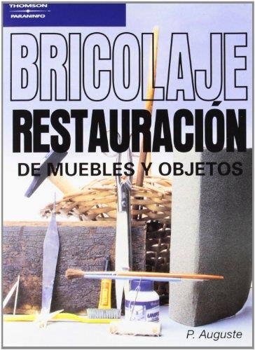 BRICOLAJE.RESTAURACION DE MUEBLES Y OBJETOS | 9788428317115 | AUGUSTE,P. | Llibreria Geli - Llibreria Online de Girona - Comprar llibres en català i castellà