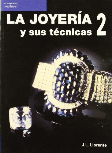 LA JOYERIA Y SUS TECNICAS-2 | 9788428317092 | LLORENTE,J.L. | Llibreria Geli - Llibreria Online de Girona - Comprar llibres en català i castellà