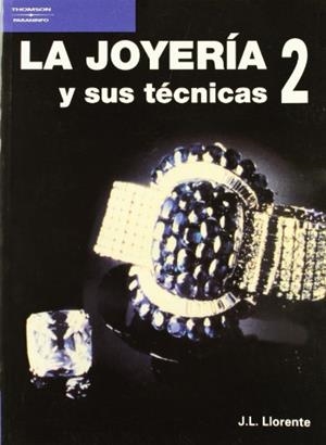 LA JOYERIA Y SUS TECNICAS-2 | 9788428317092 | LLORENTE,J.L. | Llibreria Geli - Llibreria Online de Girona - Comprar llibres en català i castellà