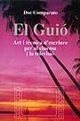 EL GUIO(ART I TECNICA D'ESCRIURE PEL AL CINEMA...) | 9788474886771 | COMPARATO,DOC | Llibreria Geli - Llibreria Online de Girona - Comprar llibres en català i castellà