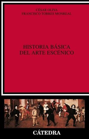 HISTORIA BASICA DEL ARTE ESCENICO | 9788437609164 | OLIVA,CESAR/TORRES,FRANCISCO | Libreria Geli - Librería Online de Girona - Comprar libros en catalán y castellano