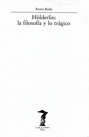 HOLDERLIN:LA FILOSOFIA Y LO TRAGICO | 9788477745334 | BODEI,REMO | Libreria Geli - Librería Online de Girona - Comprar libros en catalán y castellano