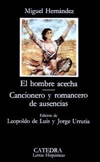 EL HOMBRE ACECHA/CANCIONERO Y ROMANCERO... | 9788437604626 | HERNANDEZ,MIGUEL | Libreria Geli - Librería Online de Girona - Comprar libros en catalán y castellano