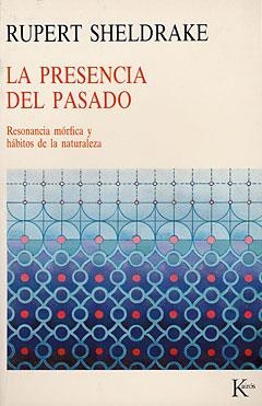 LA PRESENCIA DEL PASADO.RESONANCIA MORFICA Y HABITOS DE LA NATURALEZA | 9788472452237 | SHELDRAKE,RUPERT | Libreria Geli - Librería Online de Girona - Comprar libros en catalán y castellano