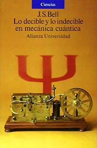 LO DECIBLE Y LO INDECIBLE EN MECANICA CUANTICA | 9788420626611 | BELL,J.S. | Libreria Geli - Librería Online de Girona - Comprar libros en catalán y castellano