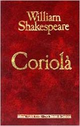 CORIOLA | 9788431627027 | SHAKESPEARE,WILLIAM | Libreria Geli - Librería Online de Girona - Comprar libros en catalán y castellano