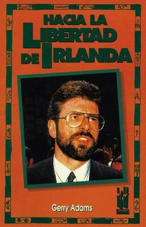 HACIA LA LIBERTAD DE IRLANDA | 9788486597344 | ADAMS,GERRY | Llibreria Geli - Llibreria Online de Girona - Comprar llibres en català i castellà