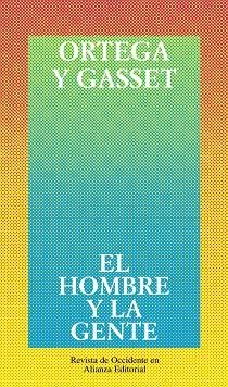 EL HOMBRE Y LA GENTE | 9788420641089 | ORTEGA Y GASSET,JOSE | Llibreria Geli - Llibreria Online de Girona - Comprar llibres en català i castellà