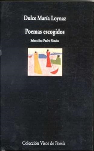POEMAS ESCOGIDOS(DULCE MARIA LOYNAZ) | 9788475223056 | LOYNAZ,DULCE MARIA | Libreria Geli - Librería Online de Girona - Comprar libros en catalán y castellano