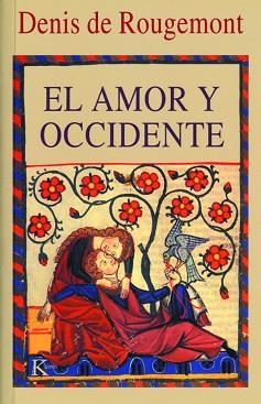 EL AMOR Y OCCIDENTE | 9788472452763 | ROUGEMONT,DENIS DE | Llibreria Geli - Llibreria Online de Girona - Comprar llibres en català i castellà