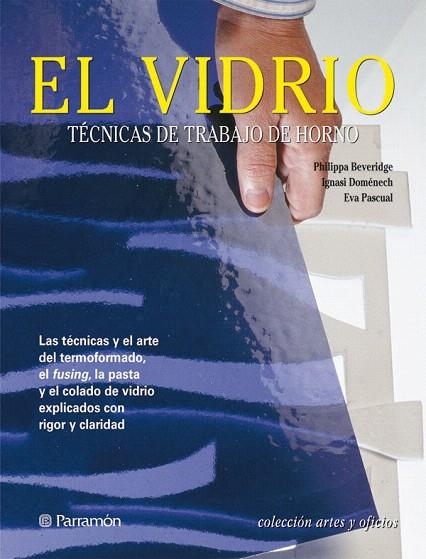 EL VIDRIO.TECNICAS DE TRABAJO DE HORNO | 9788434225541 | AA.VV. | Libreria Geli - Librería Online de Girona - Comprar libros en catalán y castellano