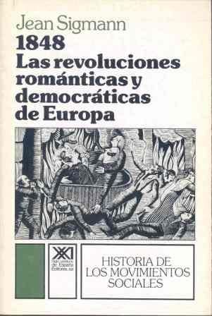 LAS REVOLUCIONES ROMANTICAS Y DEMOCRATICAS DE... | 9788432302558 | SIGMANN,JEAN | Llibreria Geli - Llibreria Online de Girona - Comprar llibres en català i castellà
