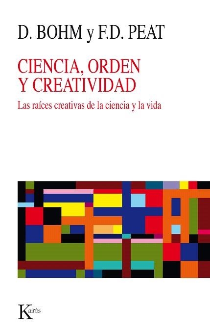 CIENCIA,ORDEN Y CREATIVIDAD | 9788472451841 | BOHM,DAVID/PEAT,DAVID | Libreria Geli - Librería Online de Girona - Comprar libros en catalán y castellano
