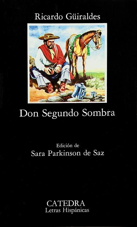 DON SEGUNDO SOMBRA | 9788437601519 | GUIRALDES,RICARDO | Libreria Geli - Librería Online de Girona - Comprar libros en catalán y castellano