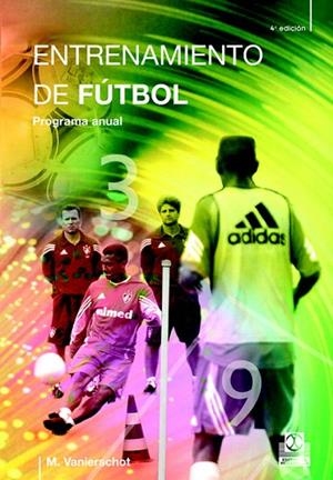 ENTRENAMIENTO DE FUTBOL.PROGRAMA ANUAL | 9788480190657 | VANIERSCHOT,M. | Llibreria Geli - Llibreria Online de Girona - Comprar llibres en català i castellà