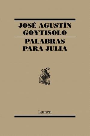 PALABRAS PARA JULIA | 9788426427649 | GOYTISOLO,JOSE AGUSTIN | Llibreria Geli - Llibreria Online de Girona - Comprar llibres en català i castellà