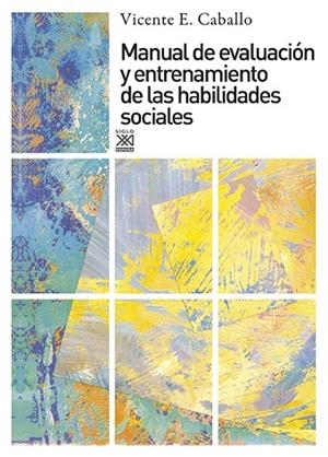 MANUAL DE EVALUACION Y ENTRENAMIENTO DE HABILIDADES SOCIALES | 9788432308086 | CABALLO,VICENTE E. | Libreria Geli - Librería Online de Girona - Comprar libros en catalán y castellano
