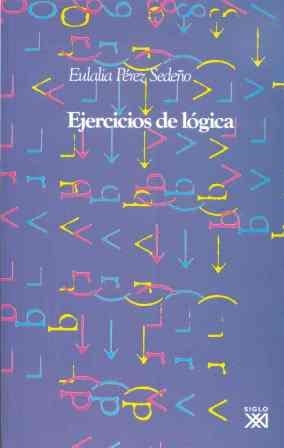 EJERCICIOS DE LOGICA | 9788432307300 | PEREZ SEDEÑO,EULALIA | Llibreria Geli - Llibreria Online de Girona - Comprar llibres en català i castellà