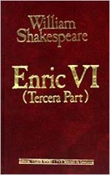 ENRIC VI(TERCERA PART) | 9788431627997 | SHAKESPEARE,WILLIAM | Libreria Geli - Librería Online de Girona - Comprar libros en catalán y castellano