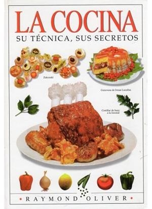 LA COCINA.SU TECNICA,SUS SECRETOS | 9788428201063 | OLIVER,RAYMOND | Llibreria Geli - Llibreria Online de Girona - Comprar llibres en català i castellà