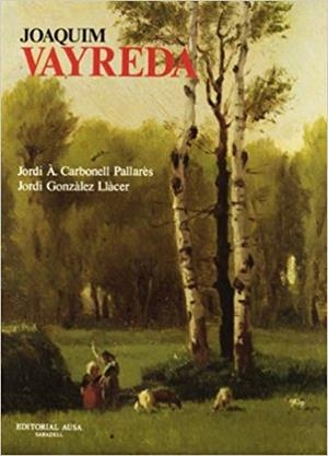 JOAQUIM VAYREDA | 9788488810021 | CARBONELL PALLARES,JORDI A. | Libreria Geli - Librería Online de Girona - Comprar libros en catalán y castellano