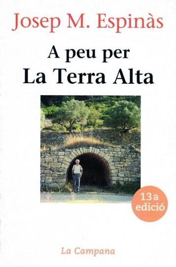 A PEU PER LA TERRA ALTA | 9788486491246 | ESPINAS,JOSEP Mº | Llibreria Geli - Llibreria Online de Girona - Comprar llibres en català i castellà