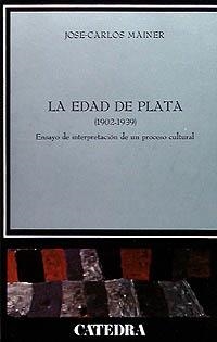 LA EDAD DE PLATA(1902-1939) | 9788437603087 | MAINER,JOSE-CARLOS | Libreria Geli - Librería Online de Girona - Comprar libros en catalán y castellano