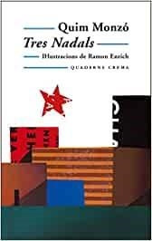 TRES NADALS | 9788477274049 | MONZO,QUIM | Libreria Geli - Librería Online de Girona - Comprar libros en catalán y castellano