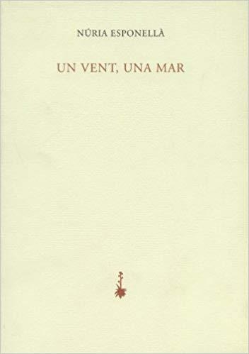 UN VENT,UNA MAR | 9788477271246 | ESPONELLA,NURIA | Llibreria Geli - Llibreria Online de Girona - Comprar llibres en català i castellà
