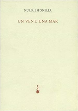 UN VENT,UNA MAR | 9788477271246 | ESPONELLA,NURIA | Llibreria Geli - Llibreria Online de Girona - Comprar llibres en català i castellà