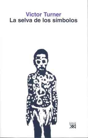 LA SELVA DE LOS SIMBOLOS | 9788432303890 | TURNER,VICTOR | Llibreria Geli - Llibreria Online de Girona - Comprar llibres en català i castellà