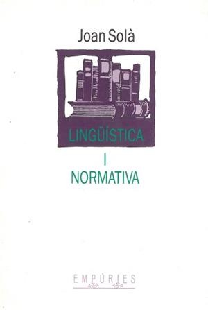 LINGUISTICA I NORMATIVA | 9788475962443 | SOLA,JOAN | Libreria Geli - Librería Online de Girona - Comprar libros en catalán y castellano
