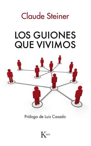 LOS GUIONES QUE VIVIMOS(2ª EDICION) | 9788472452350 | STEINER,CLAUDE M. | Llibreria Geli - Llibreria Online de Girona - Comprar llibres en català i castellà