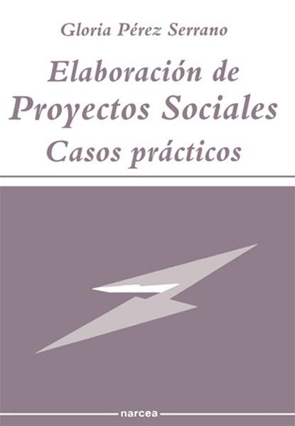 ELABORACION DE PROYECTOS SOCIALES.CASOS PRACTICOS | 9788427710412 | PEREZ SERRANO,GLORIA | Llibreria Geli - Llibreria Online de Girona - Comprar llibres en català i castellà