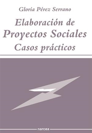 ELABORACION DE PROYECTOS SOCIALES.CASOS PRACTICOS | 9788427710412 | PEREZ SERRANO,GLORIA | Llibreria Geli - Llibreria Online de Girona - Comprar llibres en català i castellà
