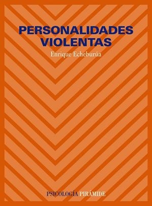 PERSONALIDADES VIOLENTAS | 9788436808292 | ECHEBURUA,ENRIQUE | Llibreria Geli - Llibreria Online de Girona - Comprar llibres en català i castellà