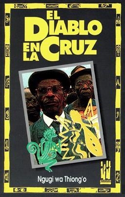 EL DIABLO EN LA CRUZ | 9788481369205 | NGUGI WA THIONG'O | Libreria Geli - Librería Online de Girona - Comprar libros en catalán y castellano