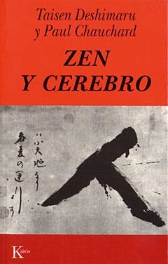 ZEN Y CEREBRO | 9788472453012 | DESHIMARU,TAISEN/CHAUCHARD,PAUL | Libreria Geli - Librería Online de Girona - Comprar libros en catalán y castellano