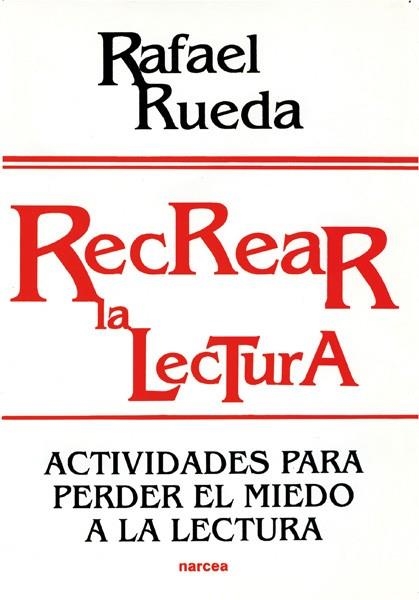 RECREAR LA LECTURA | 9788427710900 | RUEDA,RAFAEL | Libreria Geli - Librería Online de Girona - Comprar libros en catalán y castellano