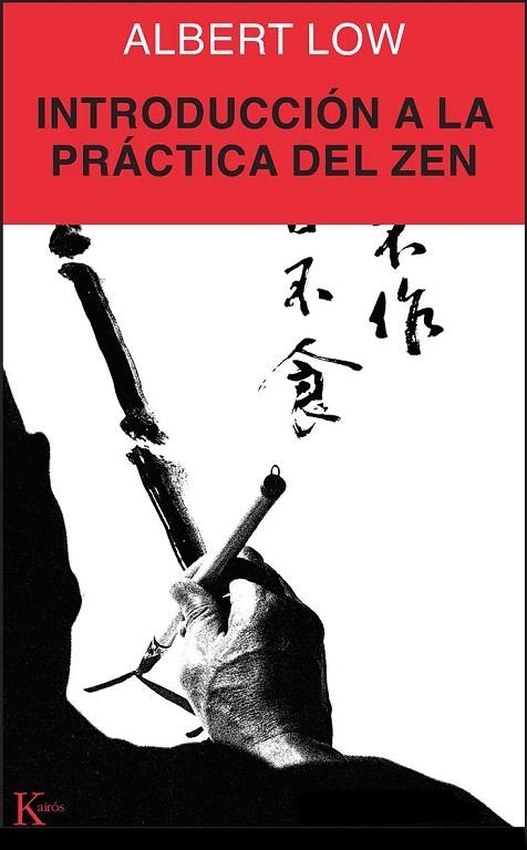 INTRODUCCION A LA PRACTICA DEL ZEN | 9788472453173 | LOW,ALBERT | Libreria Geli - Librería Online de Girona - Comprar libros en catalán y castellano