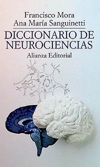 DICCIONARIO DE NEUROCIENCIAS | 9788420606965 | MORA,FRANCISCO/SANGUINETTI,ANA MARIA | Llibreria Geli - Llibreria Online de Girona - Comprar llibres en català i castellà