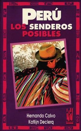 PERU.LOS SENDEROS POSIBLES | 9788481369298 | CALVO,HERNANDO/DECLERQ,KATLIJN | Libreria Geli - Librería Online de Girona - Comprar libros en catalán y castellano